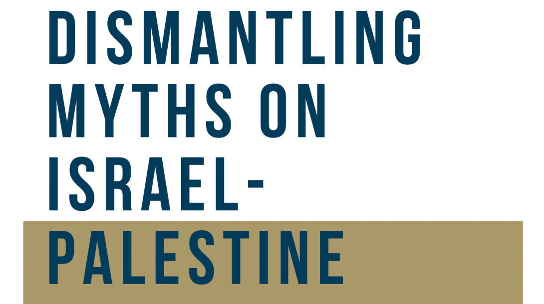 Dismantling Myths on Israel-Palestine