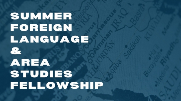 Summer Foreign Language & Area Studies Fellowship