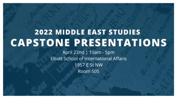 2022 Middle East Studies Capstone Presentations