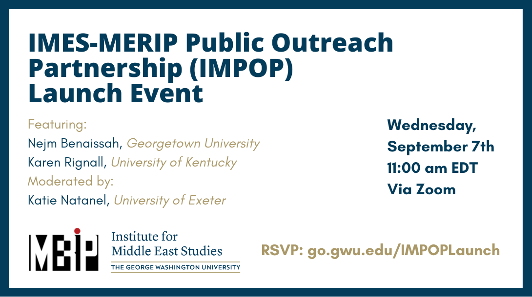IMES-MERIP Public Outreach Partnership (IMPOP) Launch Event. September 7th at 11am