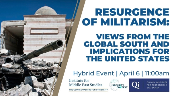 Resurgence of Militarism: Views from the Global South and Implications for the United States