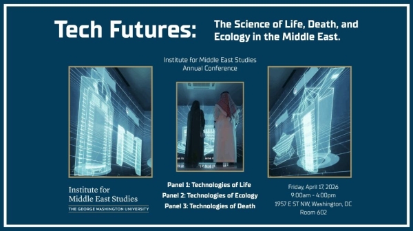Tech Futures: The Science of Life, Death and Ecology in the Middle East